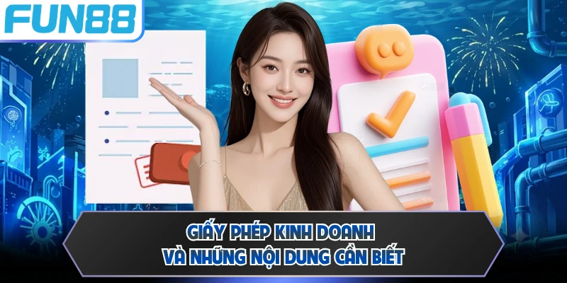 Giấy phép kinh doanh và những nội dung cần biết 