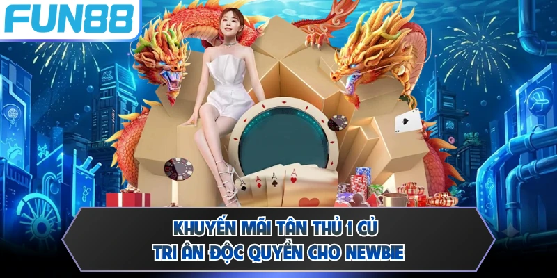 Khuyến mãi tân thủ 1 củ tri ân độc quyền cho newbie